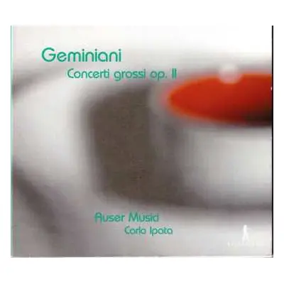 CD Francesco Geminiani: Concerti Grossi, Op.II