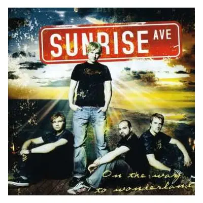 CD Sunrise Avenue: On The Way To Wonderland