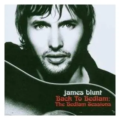 CD/DVD James Blunt: Back To Bedlam: The Bedlam Sessions