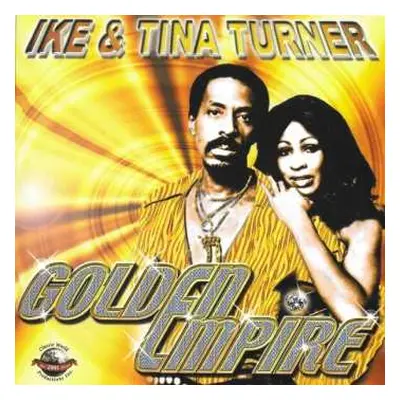 CD Ike & Tina Turner: Golden Empire