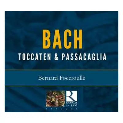 CD Johann Sebastian Bach: Toccaten & Passacaglia