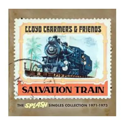 2CD Lloyd Charmers: Salvation Train: The Splash Singles Collection, 1971–1973