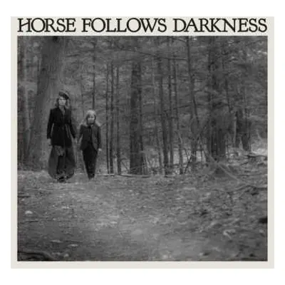 CD Delia Gonzalez: Horse Follows Darkness