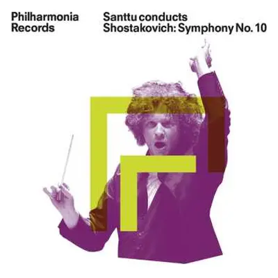 CD Shostakovich / Philharmonia Orchestra: Santtu Conducts Shostakovich - Symphony No. 10