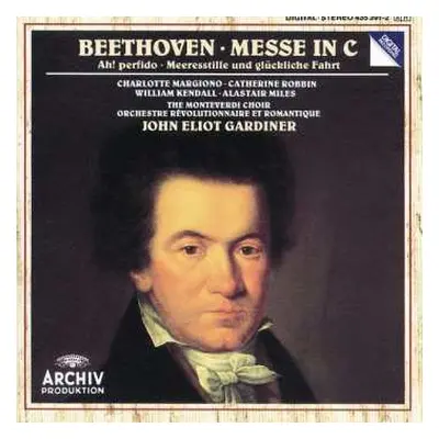 CD Ludwig van Beethoven: Messe In C / Ah! Perfido / Meeresstille Und Glückliche Fahrt