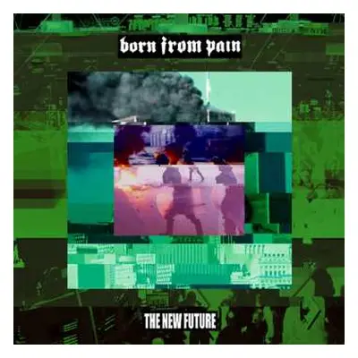 CD Born From Pain: The New Future LTD