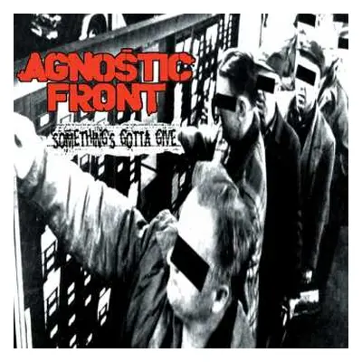 CD Agnostic Front: Something's Gotta Give