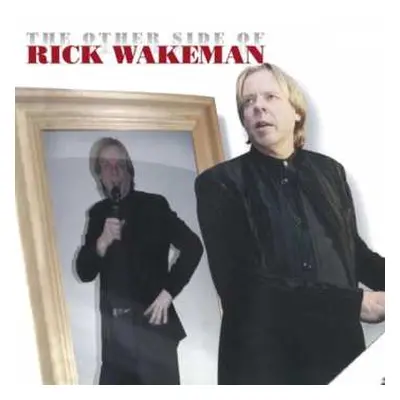 2CD Rick Wakeman: The Other Side Of Rick Wakeman