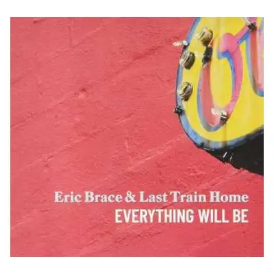 CD Eric Brace: Everything Will Be