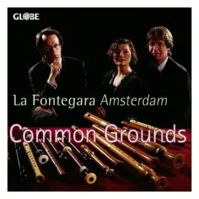 CD Anonymus: La Fontegara Amsterdam - Common Grounds