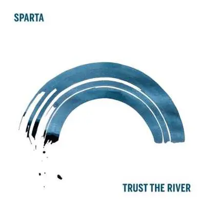 LP Sparta: Trust The River CLR