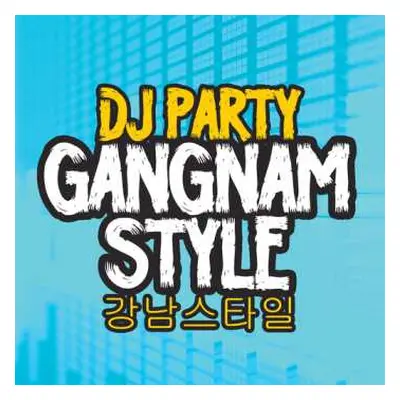 CD Dj Party: Gangnam Style