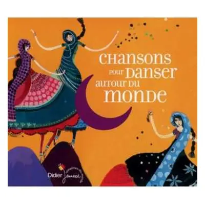 CD Various: Chansons Pour Danser Autour Du Monde