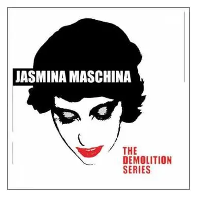 LP Jasmina Maschina: The Demolition Series