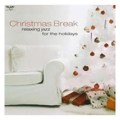 CD Various: Christmas Break • Relaxing Jazz For The Holidays