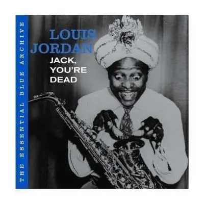 CD Louis Jordan: Jack, You're Dead