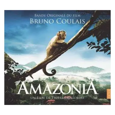 CD Bruno Coulais: Amazonia (Bande Originale Du Film)