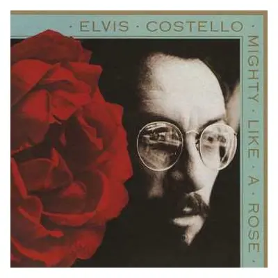 CD Elvis Costello: Mighty Like A Rose