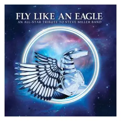 CD Various: Fly Like An Eagle - Tribute To Steve Miller