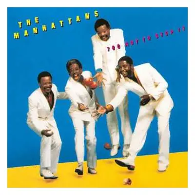 CD Manhattans: Too Hot To Stop It