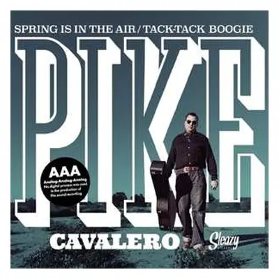 SP Pike Cavalero: Spring Is In The Air / Tack-Tack Boogie