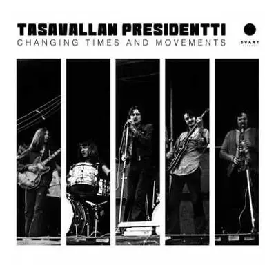 2LP Tasavallan Presidentti: Changing Times And Movements