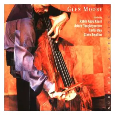 CD Glen Moore: Nude Bass Ascending...