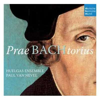 CD Huelgas-Ensemble: PraeBACHtorius