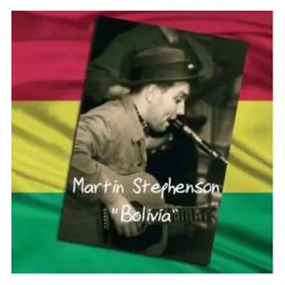 CD Martin Stephenson: Bolivia