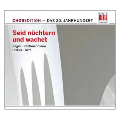 CD Sergei Vasilyevich Rachmaninoff: Seid Nüchtern Und Wachet DIGI