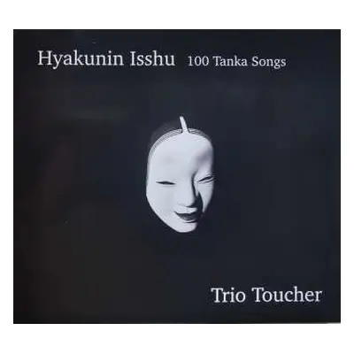 2CD Trio Toucher: Hyakunin Isshu - 100 Tanka Songs