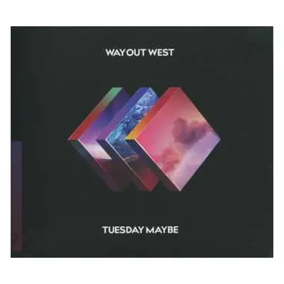 CD Way Out West: Tuesday Maybe