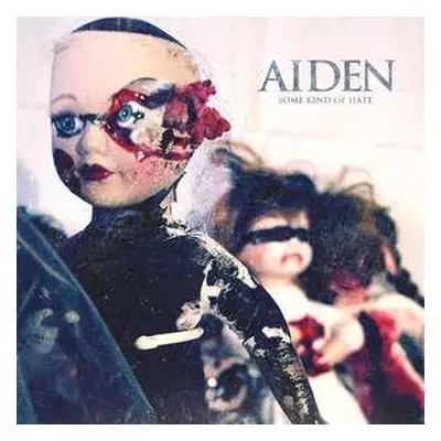 CD Aiden: Some Kind Of Hate