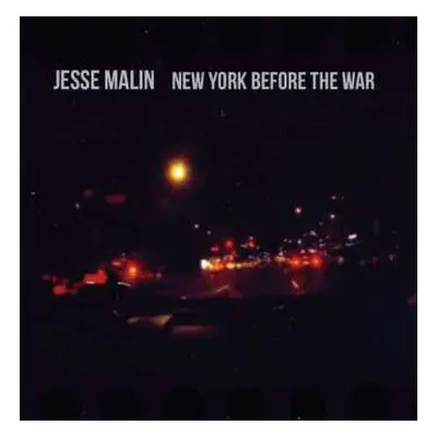 LP Jesse Malin: New York Before The War