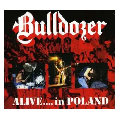 LP Bulldozer: Alive.... In Poland