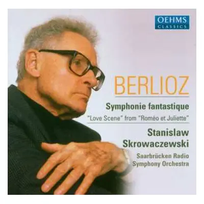 CD Hector Berlioz: Symphonie Fantastique - “Love Scene” From “Roméo Et Juliette”