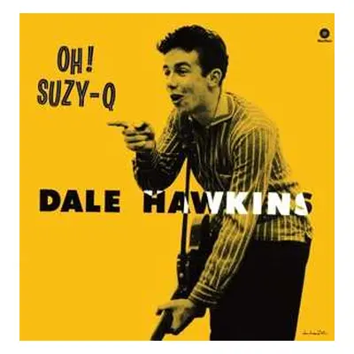 LP Dale Hawkins: Oh! Suzy-Q