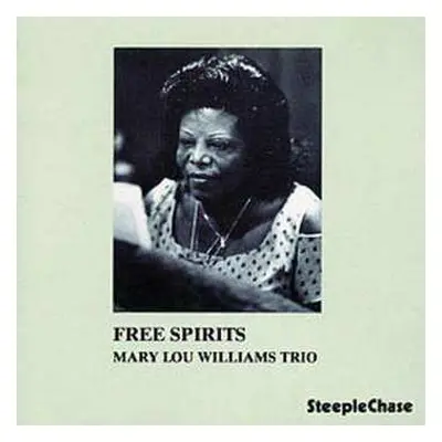 CD Mary Lou Williams Trio: Free Spirits