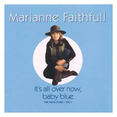 CD Marianne Faithfull: It's All Over Now, Baby Blue - The NEMS Years - Vol. 1