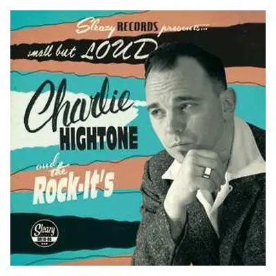 EP Charlie Hightone & The Rock It's: Small But Loud