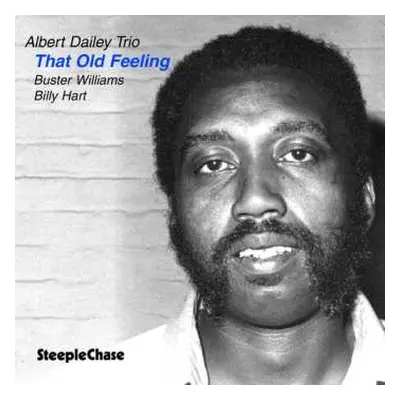 LP Albert Dailey Trio: That Old Feeling