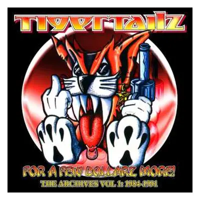 3CD Tigertailz: For A Few Dollarz More (the Archive Volume 1)