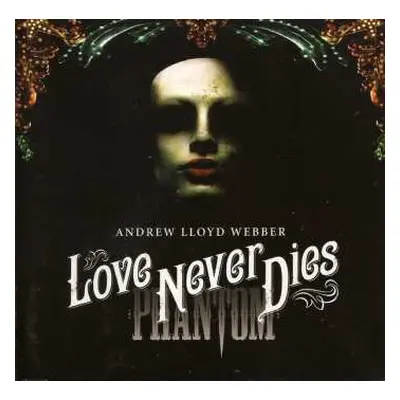 2CD Andrew Lloyd Webber: Love Never Dies