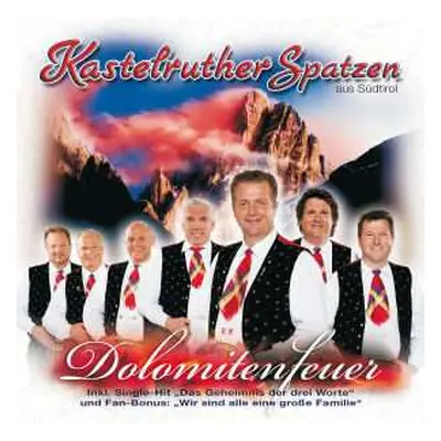 CD Kastelruther Spatzen: Dolomitenfeuer