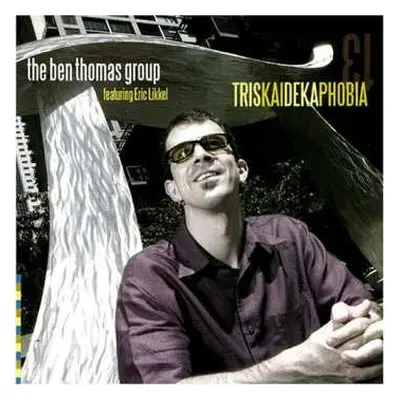 CD The Ben Thomas Group: Triskaidekaphobia