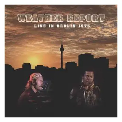 CD/DVD Weather Report: Live In Berlin 1975