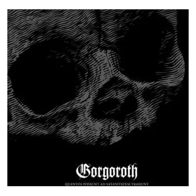 CD Gorgoroth: Quantos Possunt Ad Satanitatem Trahunt