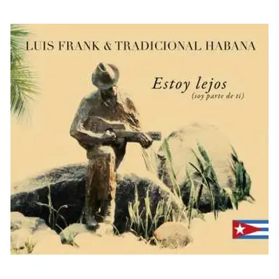 CD Luis Frank & Tradicional Habana: Estoy Lejos (soy Parte De Ti)