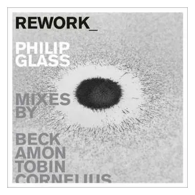 2CD Philip Glass: REWORK_Philip Glass Remixed