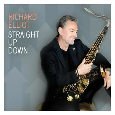 CD Richard Elliot: Straight Up Down